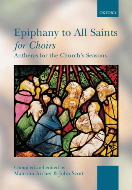 Book cover of: Epiphany to All Saints for Choirs. By: Malcolm Archer