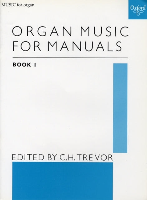 Book cover of: Organ Music for Manuals Book 1. By: C.H. Trevor