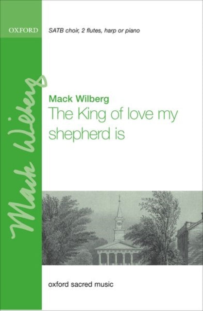 Book cover of: king of love, my shepherd is. By: Mack Wilberg