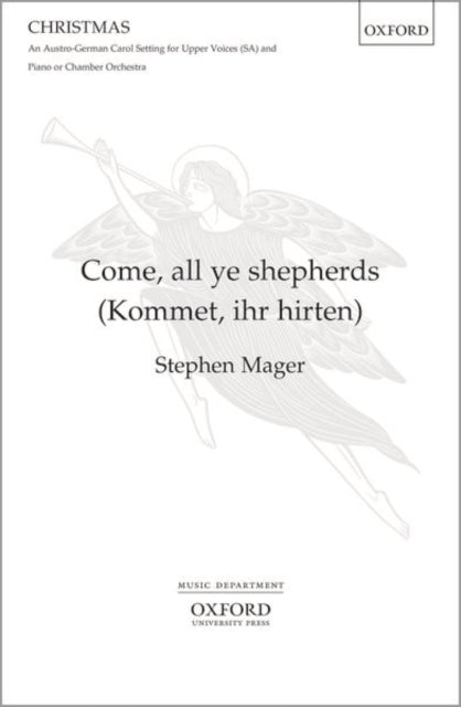 Book cover of: Come, all ye shepherds (Kommet, ihr Hirten). By: Stephen Mager