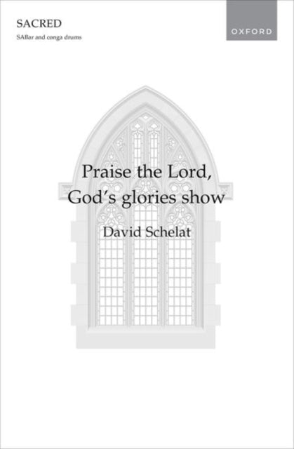 Book cover of: Praise the Lord, God's glories show. By: David Schelat