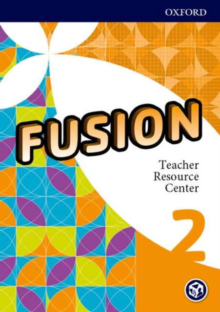 Book cover of: Fusion: Level 2: Teacher Resource Center. By: Oxford Editors