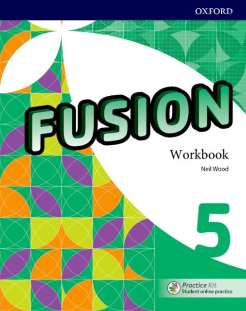 Book cover of: Fusion: Level 5: Workbook with Practice Kit. By: Oxford Editors