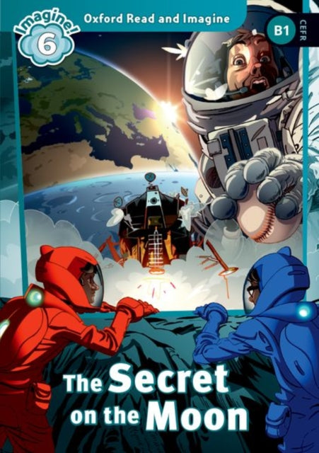 Book cover of: Oxford Read and Imagine: Level 6: The Secret On the Moon Audio Pack. By: Paul Shipton