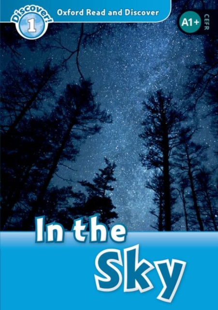 Book cover of: Oxford Read and Discover: Level 1: In the Sky Audio Pack. By: Kamini Khanduri