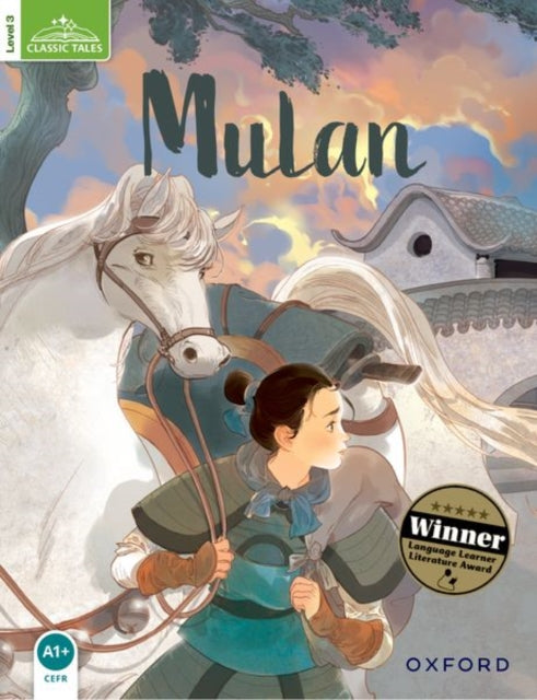 Book cover of: Classic Tales Second Edition: Level 3: Mulan. By: Sue Arengo