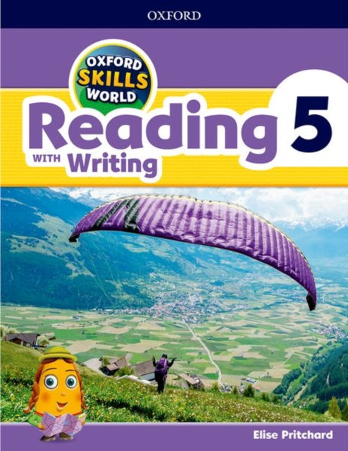 Book cover of: Oxford Skills World: Level 5: Reading with Writing Student Book / Workbook. By: Elise Pritchard