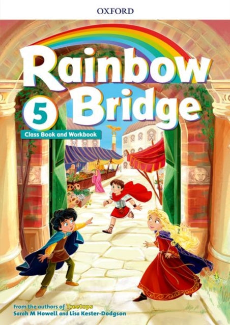 Book cover of: Rainbow Bridge: Level 5: Students Book and Workbook. By: Sarah M. Howell
