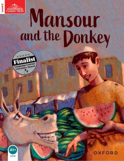 Book cover of: Classic Tales Second Edition: Level 2: Mansour and The Donkey