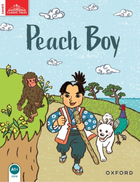 Book cover of: Classic Tales Second Edition: Level 2: Peach Boy. By: Sue Arengo