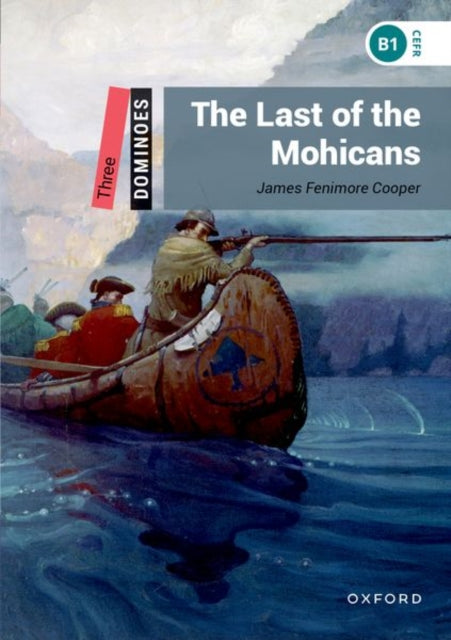 Book cover of: Dominoes: Level 3: The Last of the Mohicans. By: James Fenimore Cooper