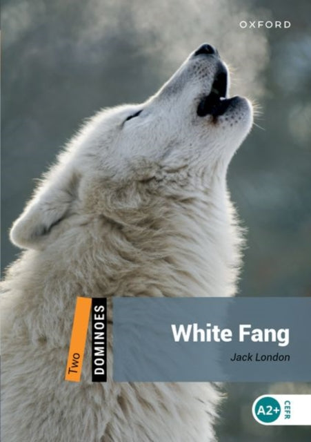 Book cover of: Dominoes: Level 2: White Fang. By: Jack London
