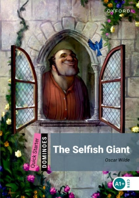 Book cover of: Dominoes: Quick Starter: The Selfish Giant. By: Oscar Wilde