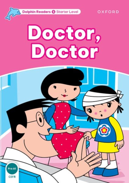 Book cover of: Dolphin Readers Starter Level: Doctor, Doctor. By: Mary Rose