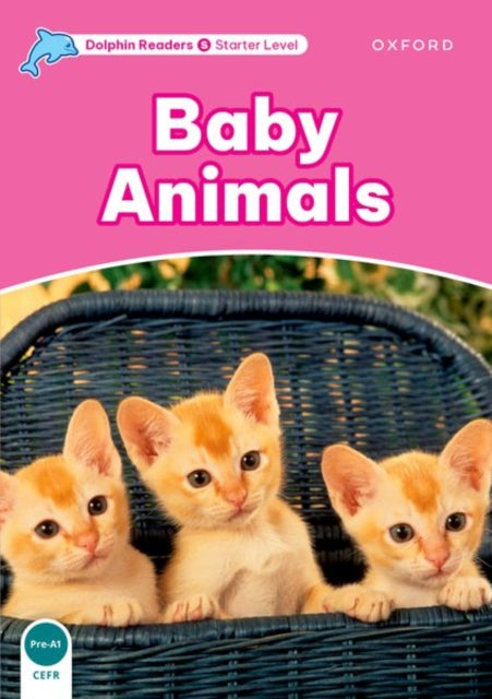 Book cover of: Dolphin Readers Starter Level: Starter: Baby Animals. By: Richard Northcott
