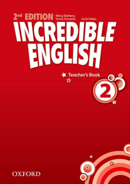 Book cover of: Incredible English: 2: Teacher's Book. By: Sarah Phillips