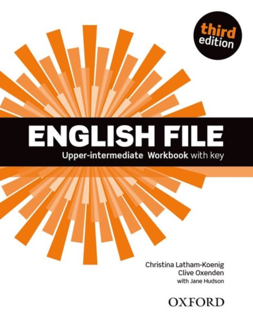 Book cover of: English File third edition: Upper-Intermediate: Workbook with Key. By: Clive Oxenden