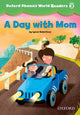 Book cover of: Oxford Phonics World Readers: Level 3: A Day with Mom. By: Lynne Robertson
