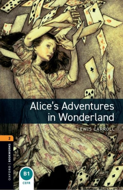 Book cover of: Oxford Bookworms Library: Level 1: Alice's Adventures in Wonderland audio pack. By: Lewis Carroll
