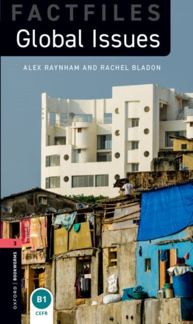 Book cover of: Oxford Bookworms Library: Level 2: Fact File Global Issues Audio Pack. By: Alex Raynham