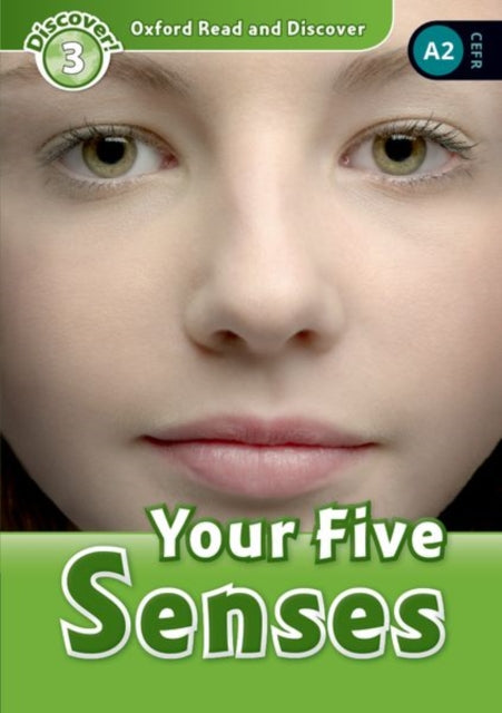 Book cover of: Oxford Read and Discover: Level 3: Your Five Senses. By: Robert Quinn