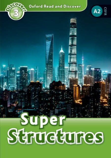 Book cover of: Oxford Read and Discover: Level 3: Super Structures. By: Cheryl Palin