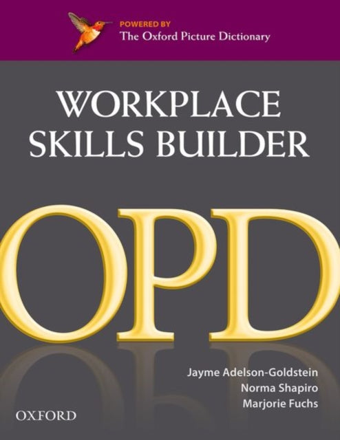 Book cover of: Oxford Picture Dictionary Second Edition: Workplace Skills Builder Edition. By: Jayme Adelson-Goldstein