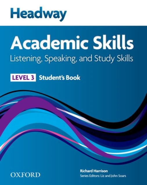 Book cover of: Headway Academic Skills: 3: Listening, Speaking, and Study Skills Student's Book. By: Emma Pathare