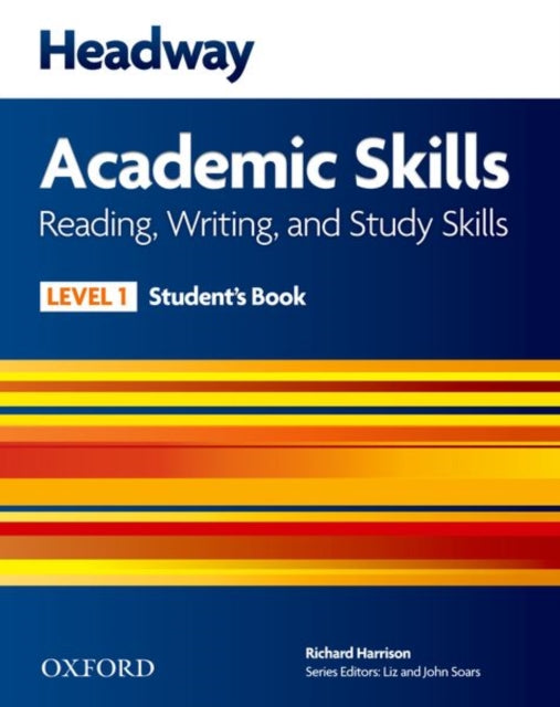 Book cover of: Headway Academic Skills: 1: Reading, Writing, and Study Skills Student's Book. By: Emma Pathare