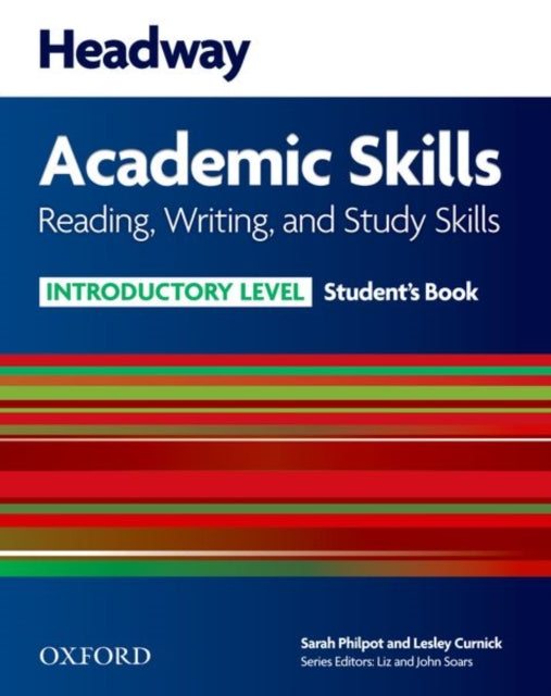 Book cover of: Headway Academic Skills: Introductory: Reading, Writing, and Study Skills Student's Book. By: Sarah Philpot