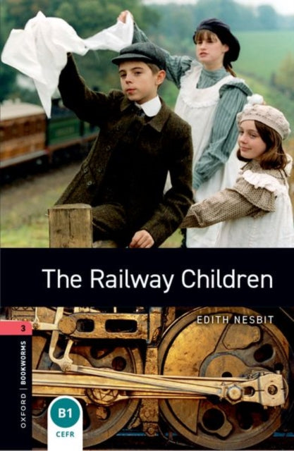 Book cover of: Oxford Bookworms Library: Level 3: The Railway Children