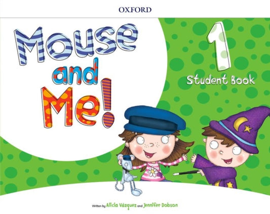 Book cover of: Mouse and Me! Plus: Level 1: Student Book Pack. By: Jennifer Dobson