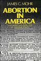 Book cover of: Abortion in America. By: James C. Mohr