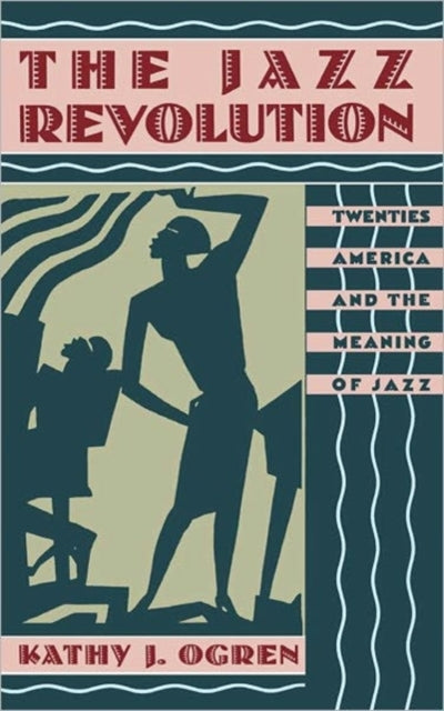 Book cover of: Jazz Revolution. By: Kathy J. Ogren
