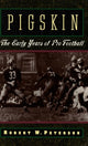 Book cover of: Pigskin. By: Robert W. Peterson