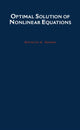 Book cover of: Optimal Solution of Nonlinear Equations. By: Krzysztof A. Sikorski