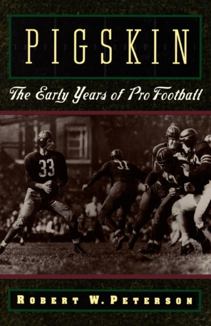 Book cover of: Pigskin. By: Robert W. Peterson