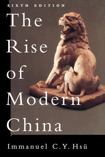 Book cover of: Rise of Modern China. By: Immanuel C. Y. Hsu, Immanuel Chung-yueh Hsü