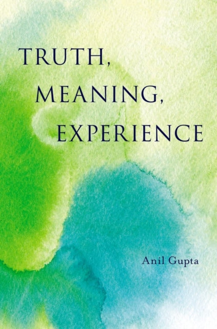 Book cover of: Truth, Meaning, Experience. By: Anil Gupta