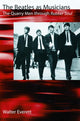 Book cover of: Beatles As Musicians. By: Walter Everett