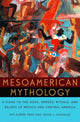 Book cover of: Mesoamerican Mythology. By: Kay Almere Read