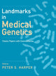 Book cover of: Landmarks in Medical Genetics. By: Peter S. Harper