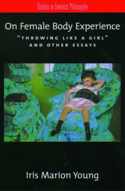 Book cover of: On Female Body Experience. By: Iris Marion Young