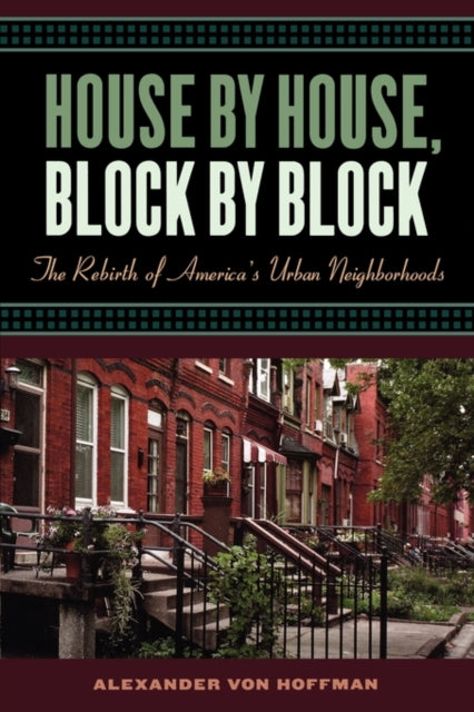 Book cover of: House by House, Block by Block. By: Alexander von Hoffman