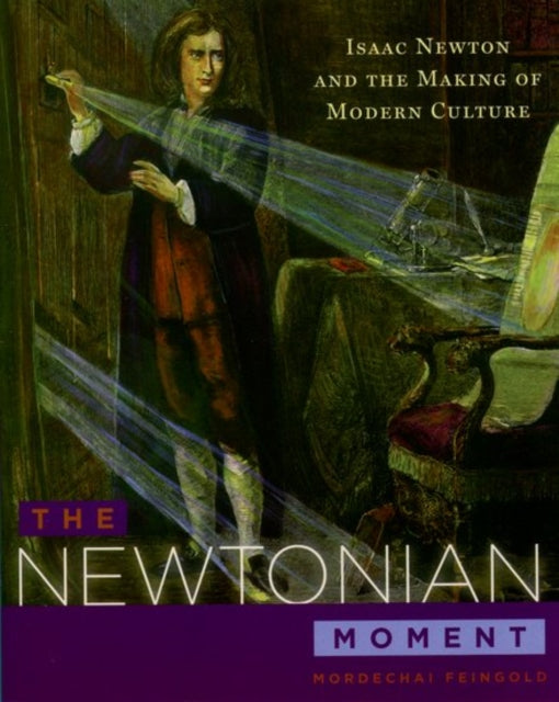 Book cover of: Newtonian Moment. By: Mordechai Feingold