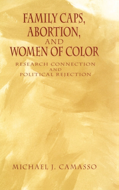 Book cover of: Family Caps, Abortion and Women of Color. By: Michael Camasso