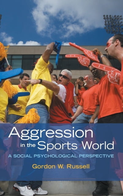Book cover of: Aggression in the Sports World. By: Gordon W. Russell