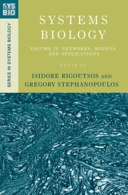 Book cover of: Systems Biology: Volume II: Networks, Models, and Applications