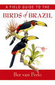 Book cover of: Field Guide to the Birds of Brazil. By: Ber van Perlo