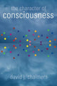 Book cover of: Character of Consciousness. By: David John Chalmers, David J. Chalmers